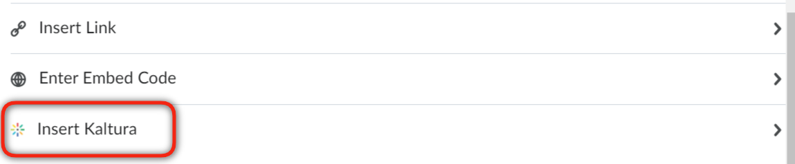 Choose Insert Kaltura from the pop-up menu